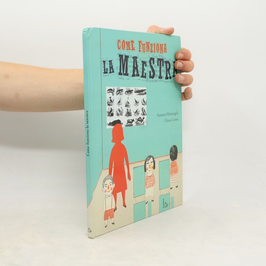 Chiara Carrer Come funziona la maestra