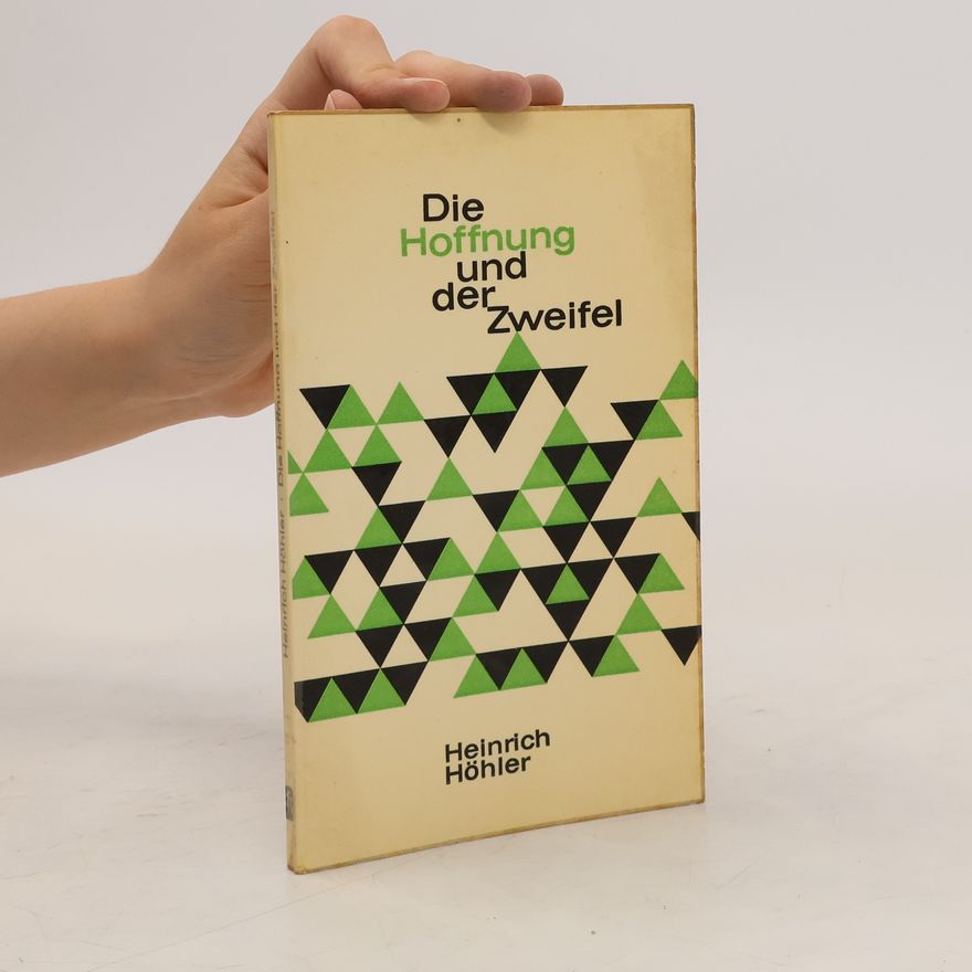 Heinrich Hohler Die Hoffnung und er Zweifel