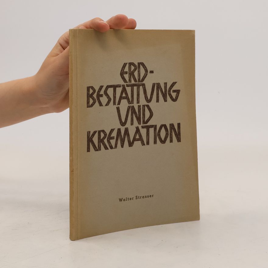 Walter Strasser Erdbestattung und Kremation