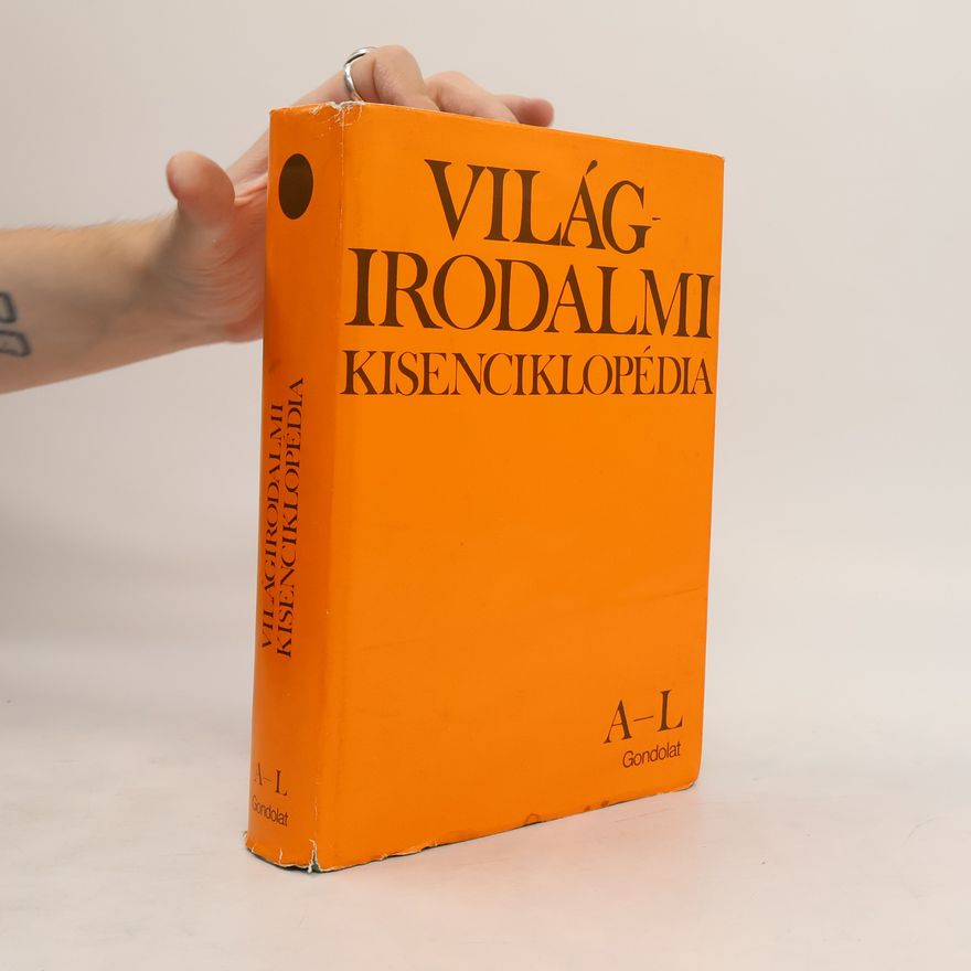 Autorenkollektiv Világirodalmi kisenciklopédia A-L