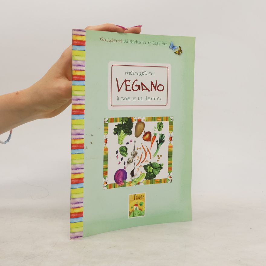 Kolektív autorov Mangiare Vegano il sole e la terra