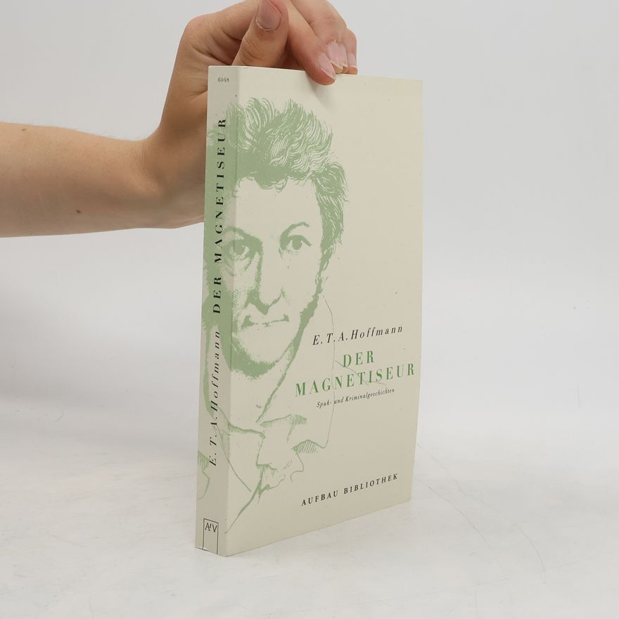 E. T. A. Hoffmann Der Magnetiseur