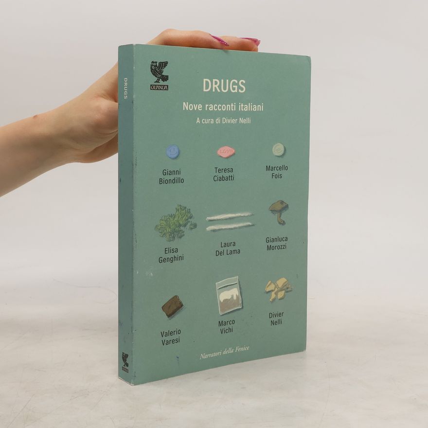 Divier Nelli Drugs. Nove racconti italiani