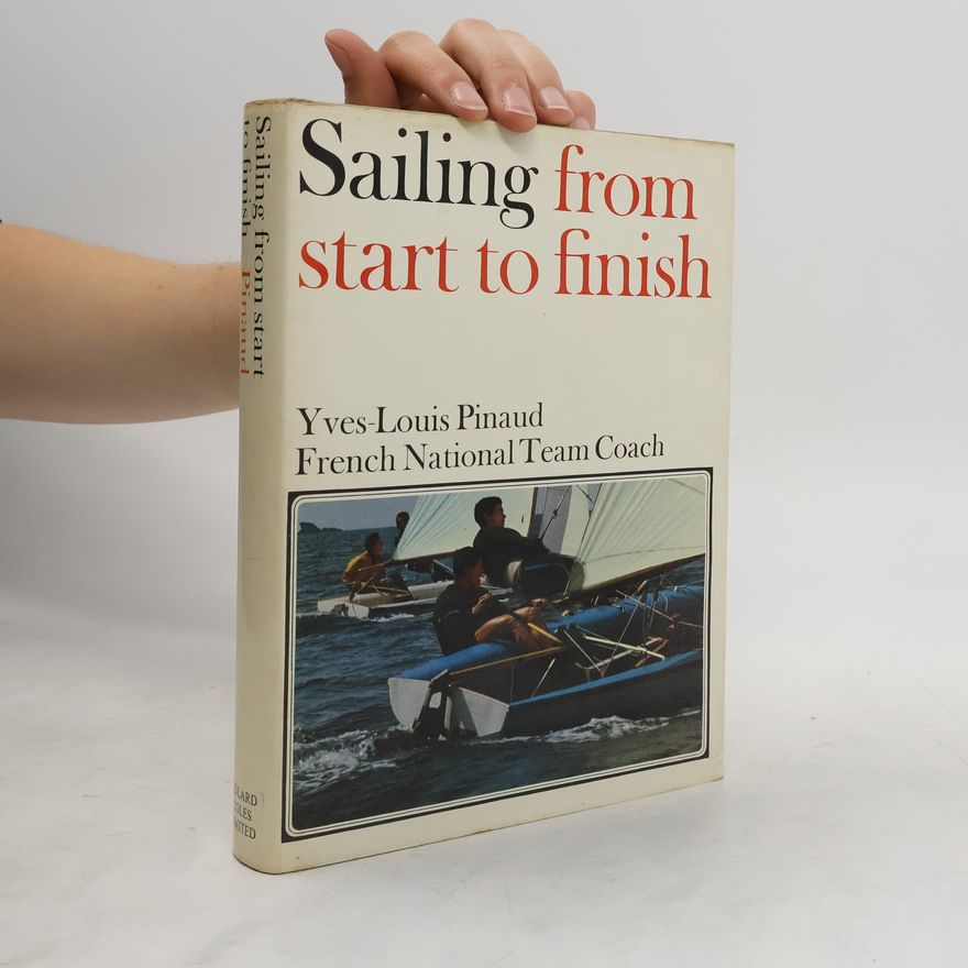 Yves-Louis Pinaud Sailing from Start to Finish