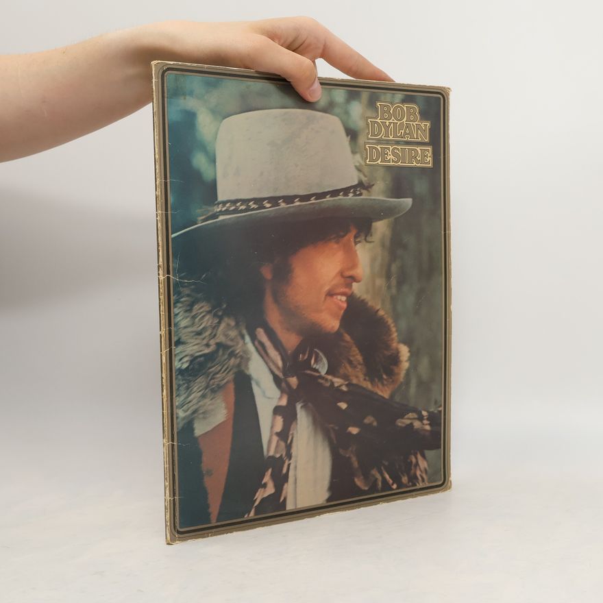 Bob Dylan Bob Dylan. Desire
