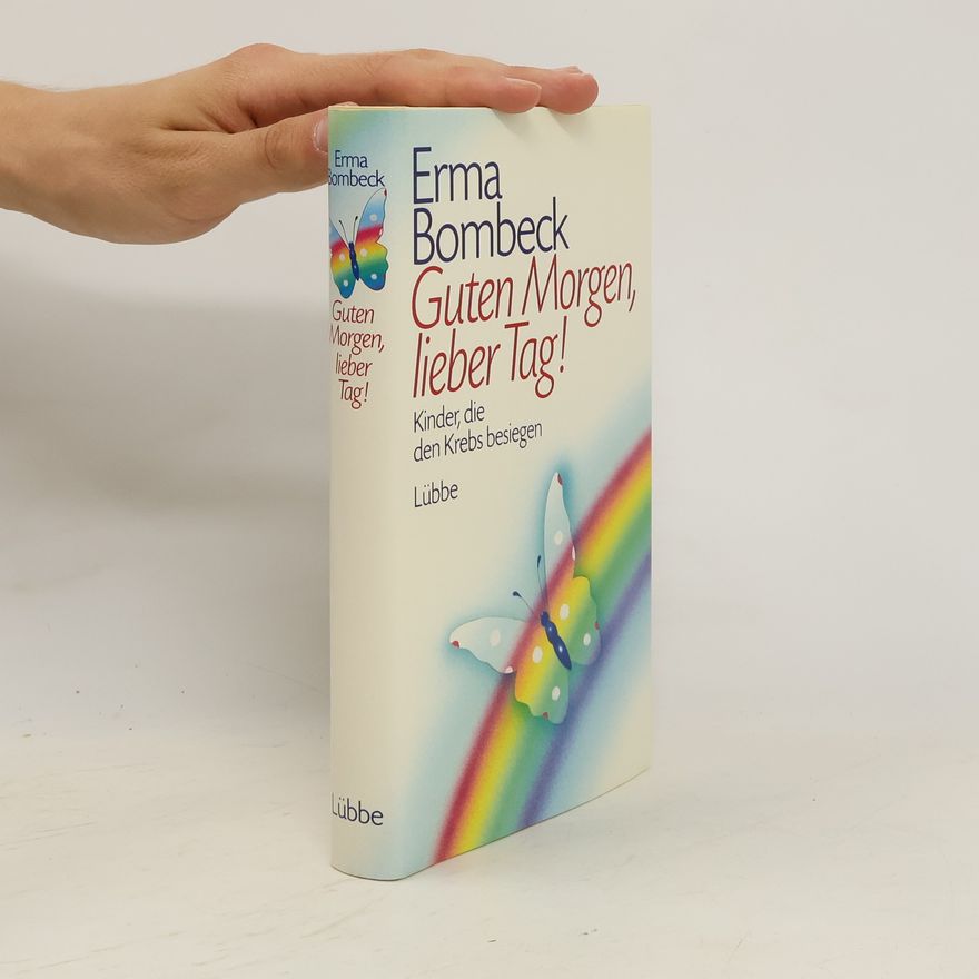 Erma Bombeck Guten Morgen, lieber Tag!