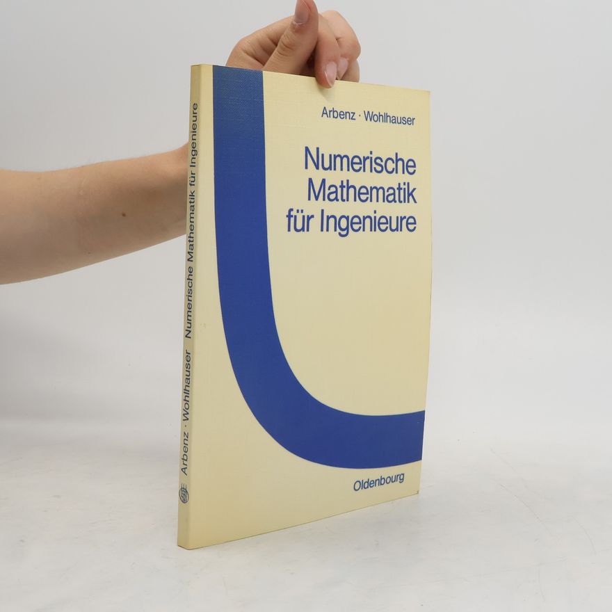 Kurt Arbenz Numerische Mathematik für Ingenieure