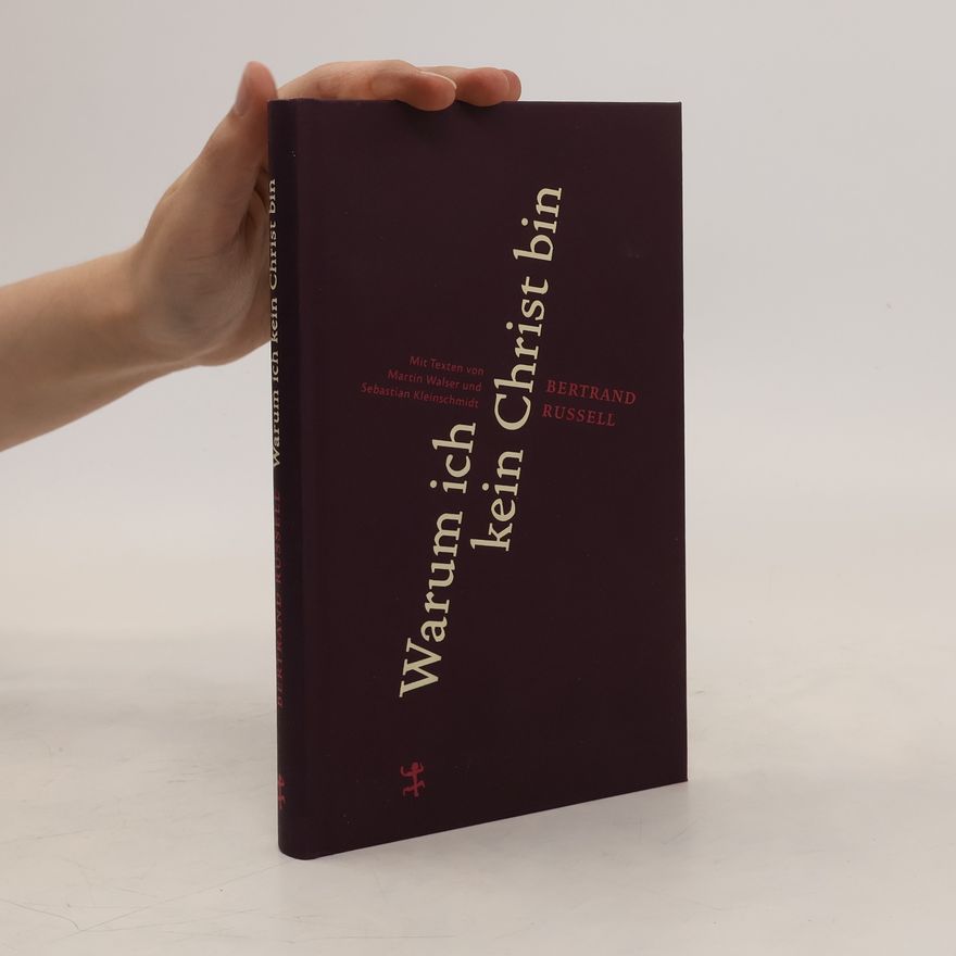 Bertrand Russell Warum ich kein Christ bin