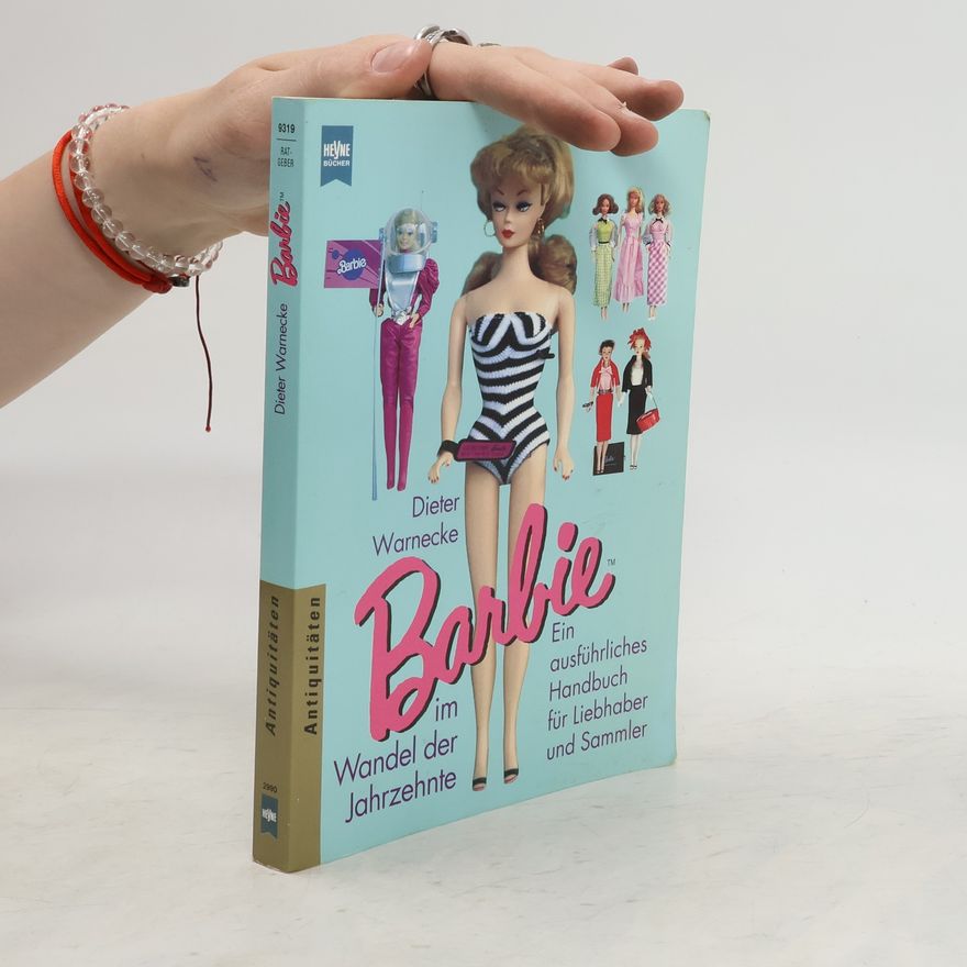Dieter Warnecke Barbie im Wandel der Jahrzehnte