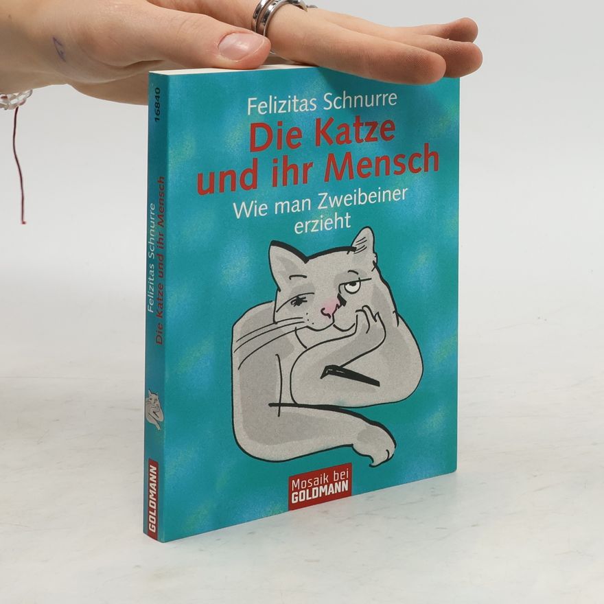 Felizitas Schnurre Die Katze und ihr Mensch