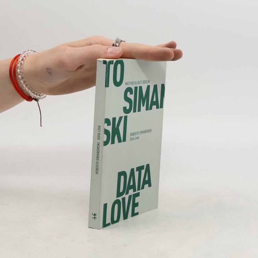Roberto Simanowski Data love