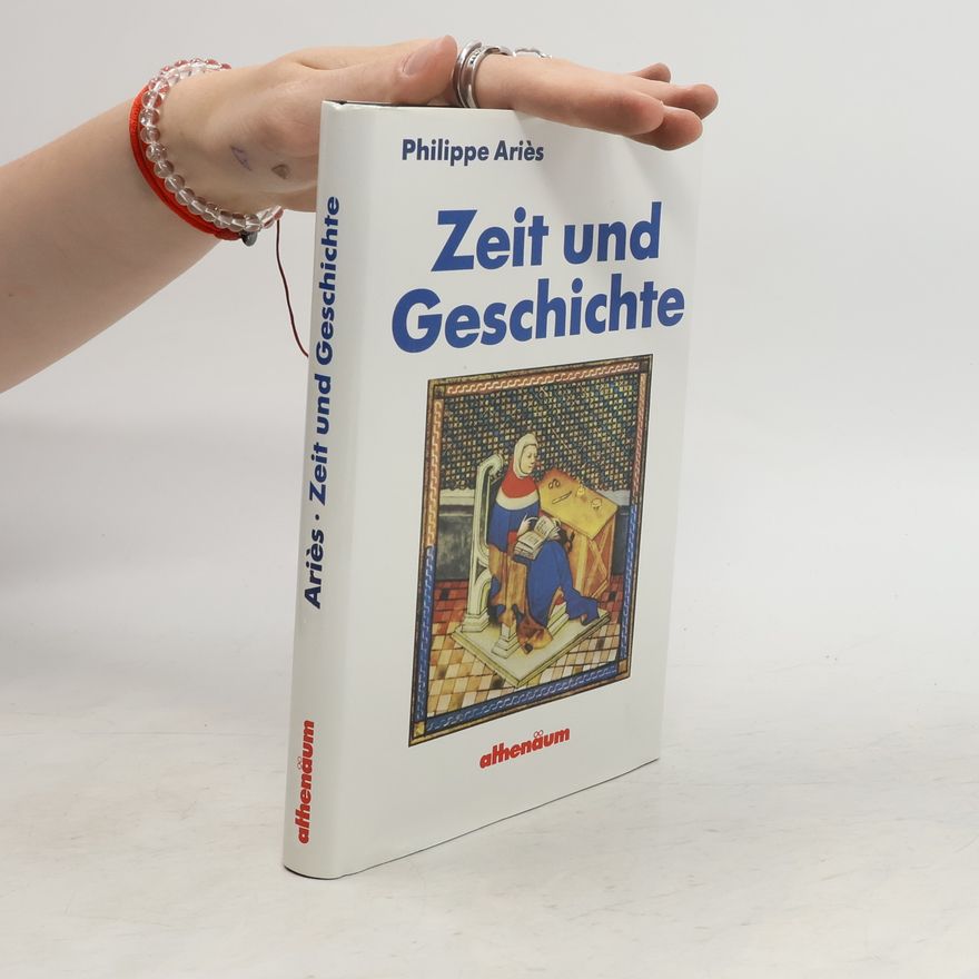 Philippe Ariès Zeit und Geschichte