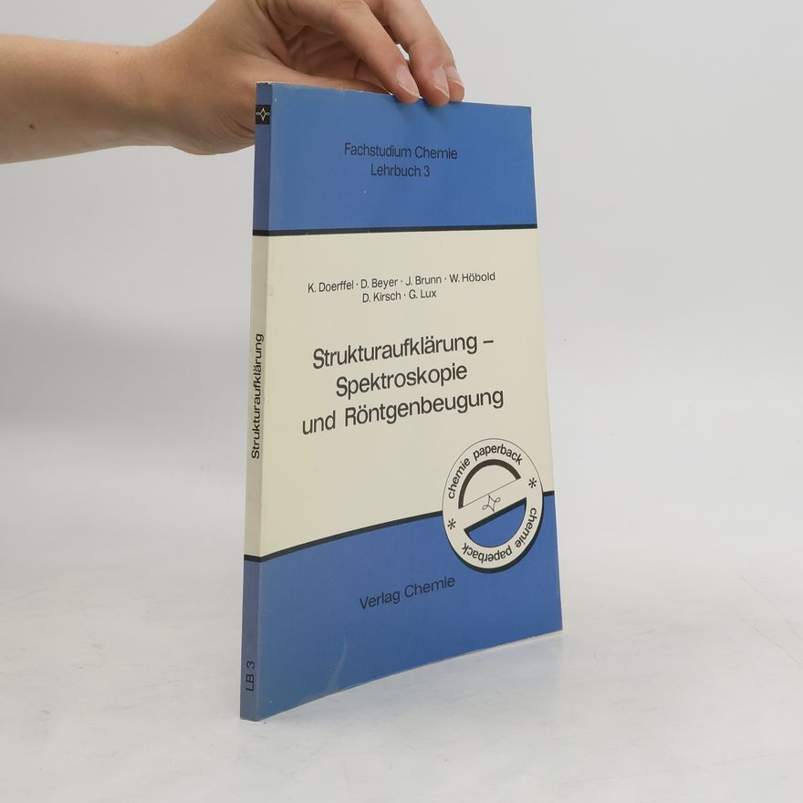 Klaus Doerffel Strukturaufklärung, Spektroskopie und Röntgenbeugung