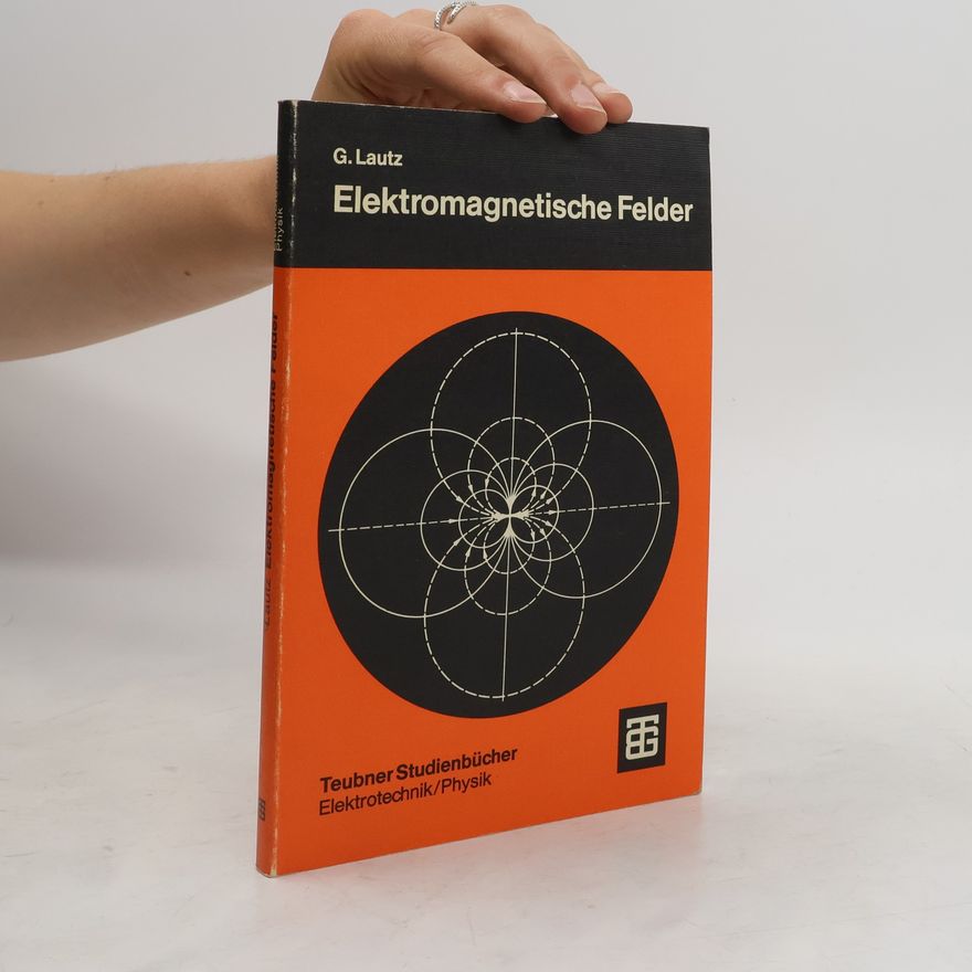 Günter Lautz Elektromagnetische Felder