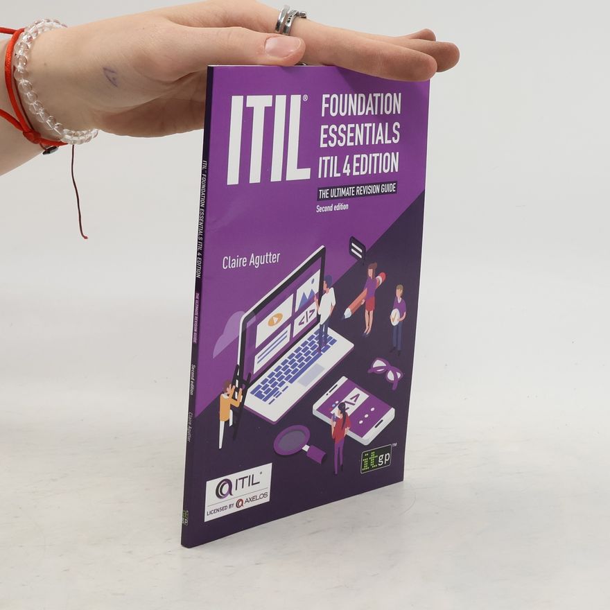 Claire Agutter ITIL® Foundation Essentials ITIL 4 Edition