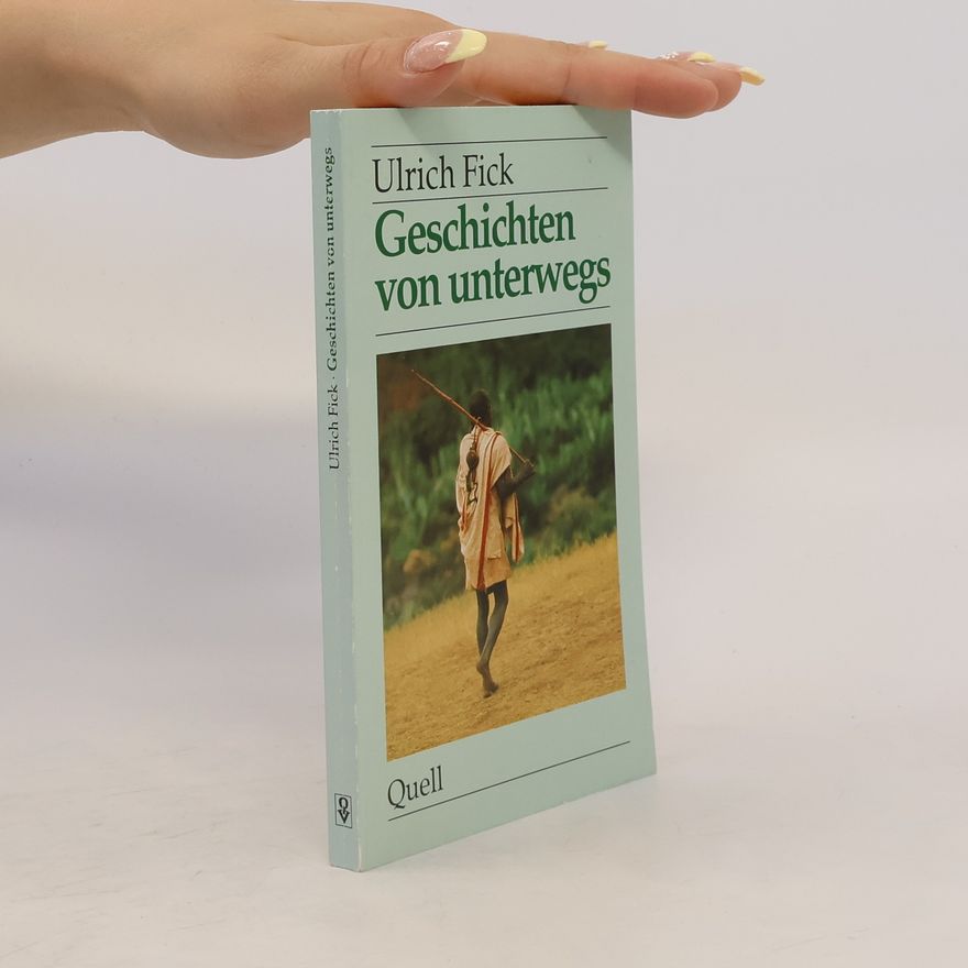Ulrich Fick Geschichten von unterwegs