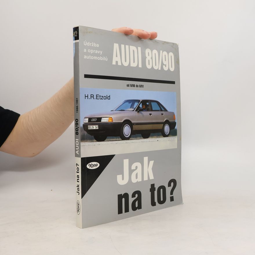 Autorenkollektiv Údržba a opravy automobilů Audi 80/90. Jak na to?