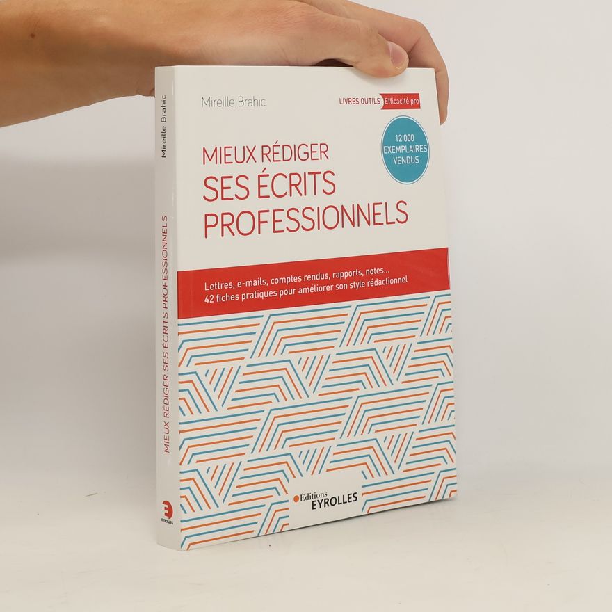 Mireille Brahic Mieux rédiger ses écrits professionnels