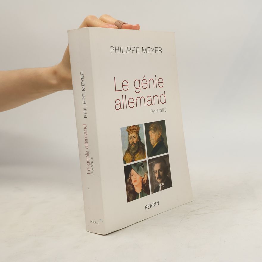 Philippe Meyer Le génie allemand