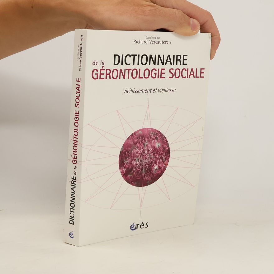 Richard Vercauteren Dictionnaire de la gérontologie sociale
