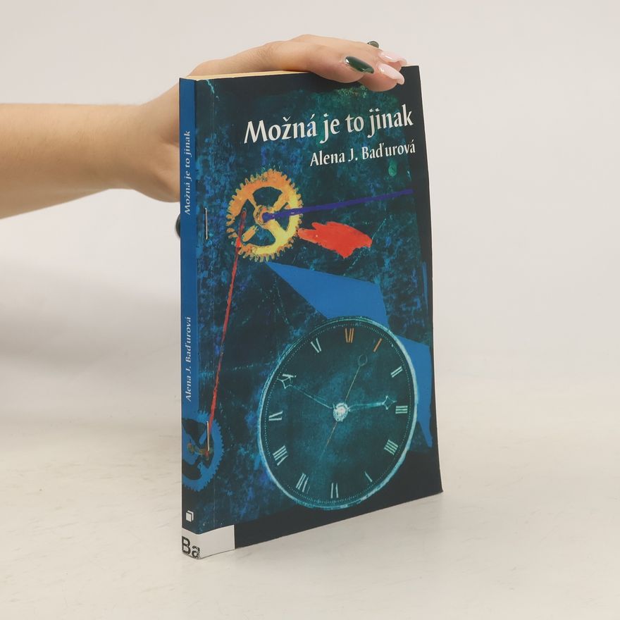 Alena J. Baďurová Možná je to jinak