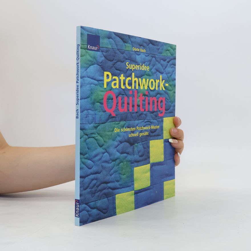 Dörte Bach Superidee Patchwork-Quilting
