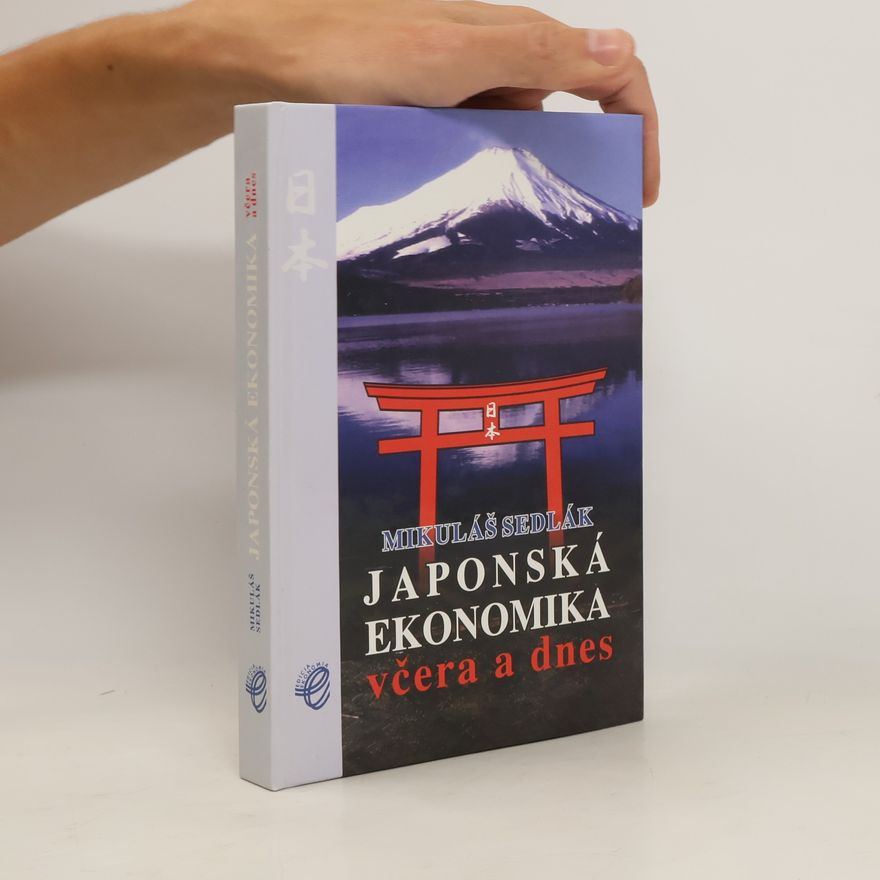 Mikuláš Sedlák Japonská ekonomika včera a dnes