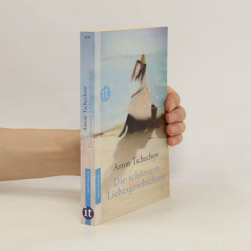 Anton Chekhov Die schönsten Liebesgeschichten