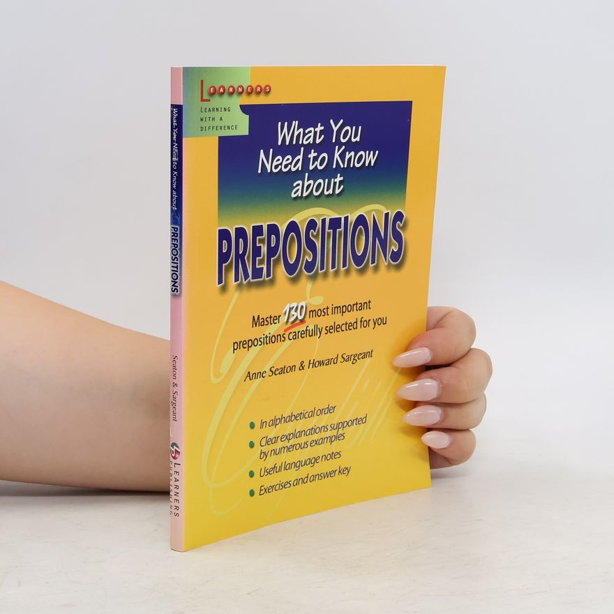 Howard Sargeant What You Need to Know about Prepositions