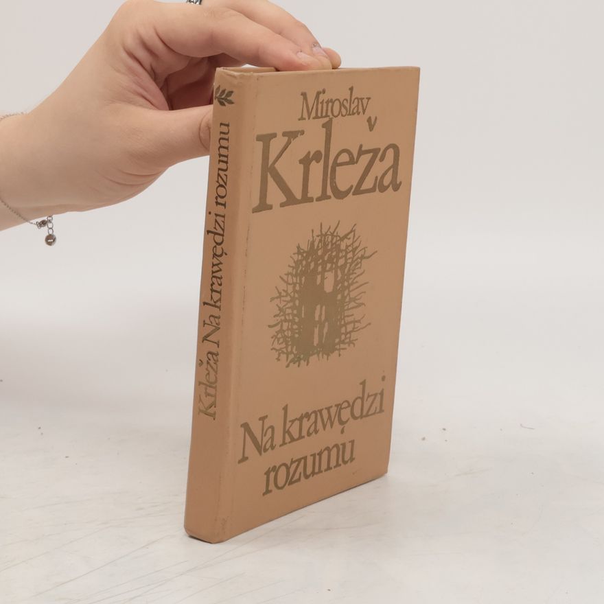 Miroslav Krleža Na krawędzi rozumu