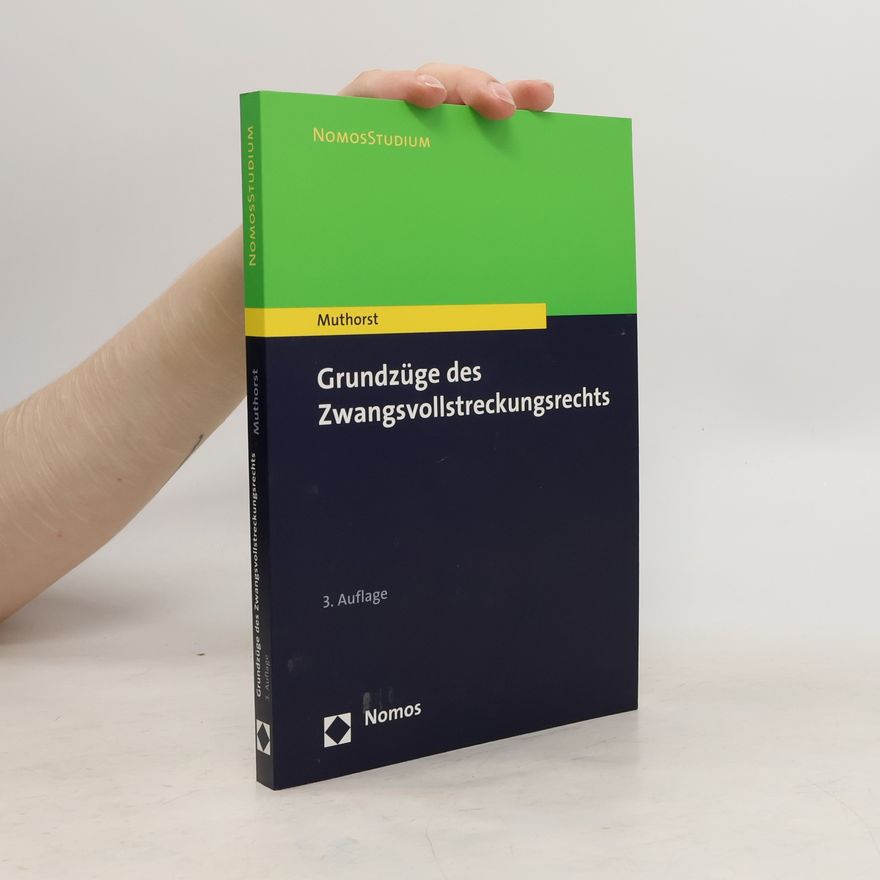 Olaf Muthorst Grundzüge des Zwangsvollstreckungsrechts