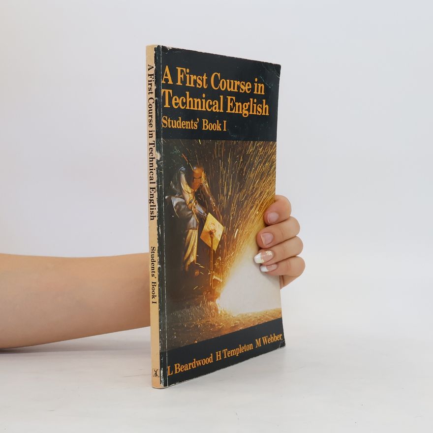Lynette Beardwood A First Course in Technical English. Student´s Book