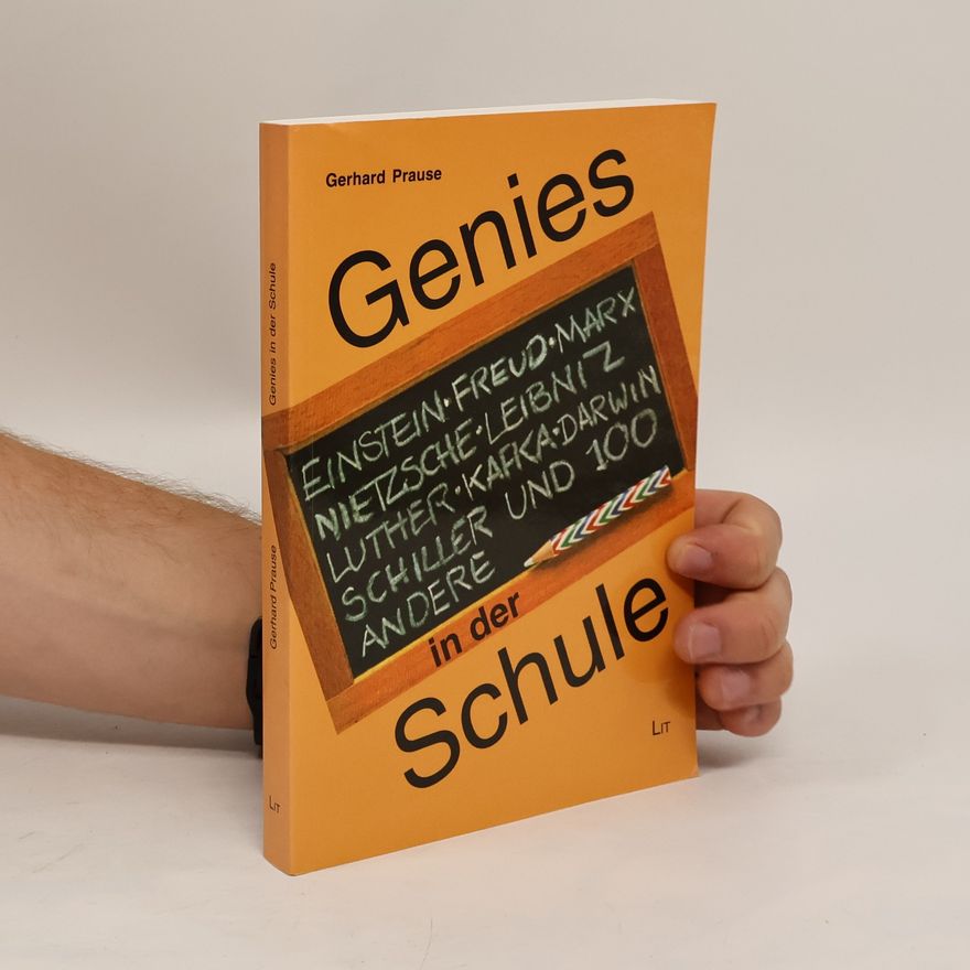 Gerhard Prause Genies in der Schule