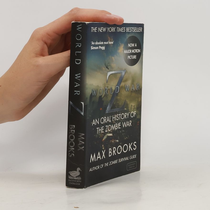 Max Brooks World war Z. An oral history of the zombie war