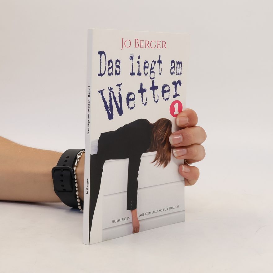 Jo Berger Das liegt am Wetter
