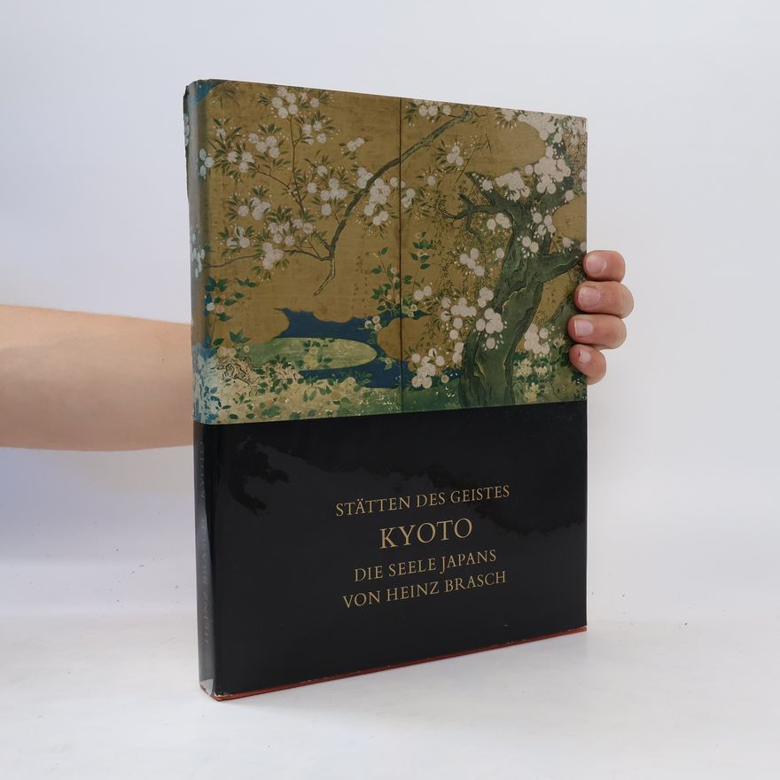 Heinz Brasch Kyoto. Die Seele Japans