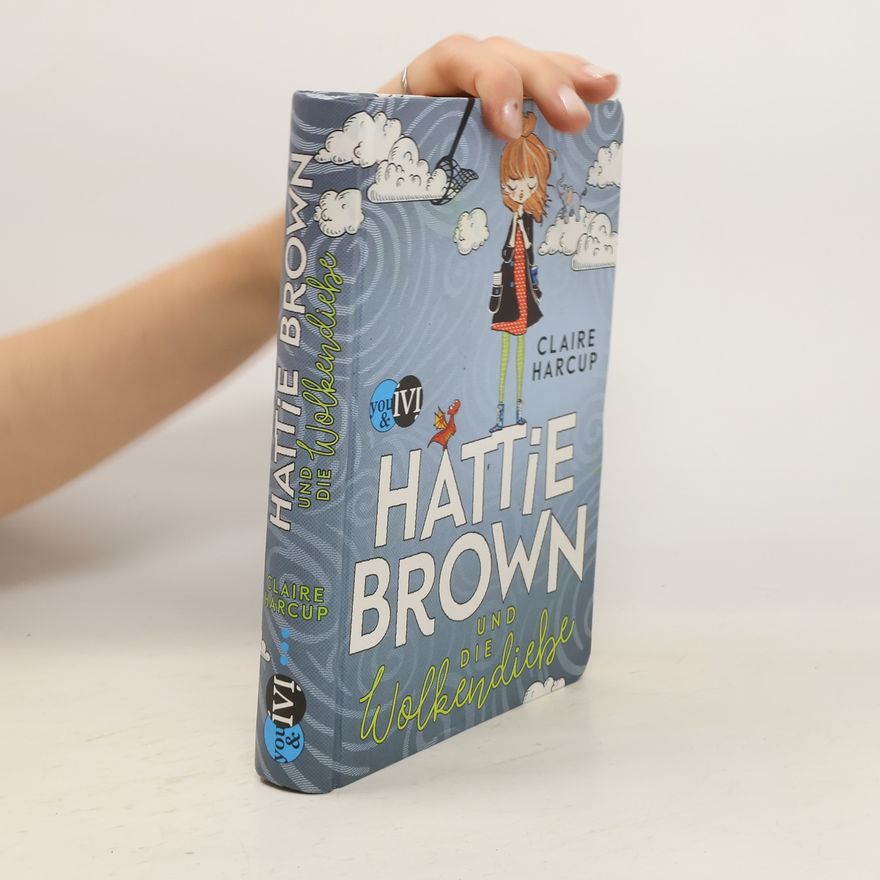 Claire Harcup Hattie Brown und die Wolkendiebe