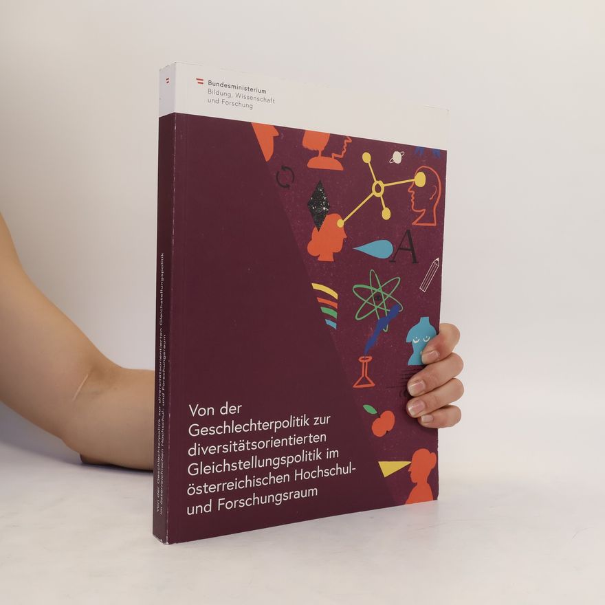 Raffaela Ebersteiner Von der Geschlechterpolitik zur diversitätsorientierten Gleichstellungspolitik im österreichischen Hochschul- und Forschungsraum. Dialoge zwischen Wissenschafter/inne/n und Praktiker/inne/n zu den Entwicklungen von 2000 bis 2022.
