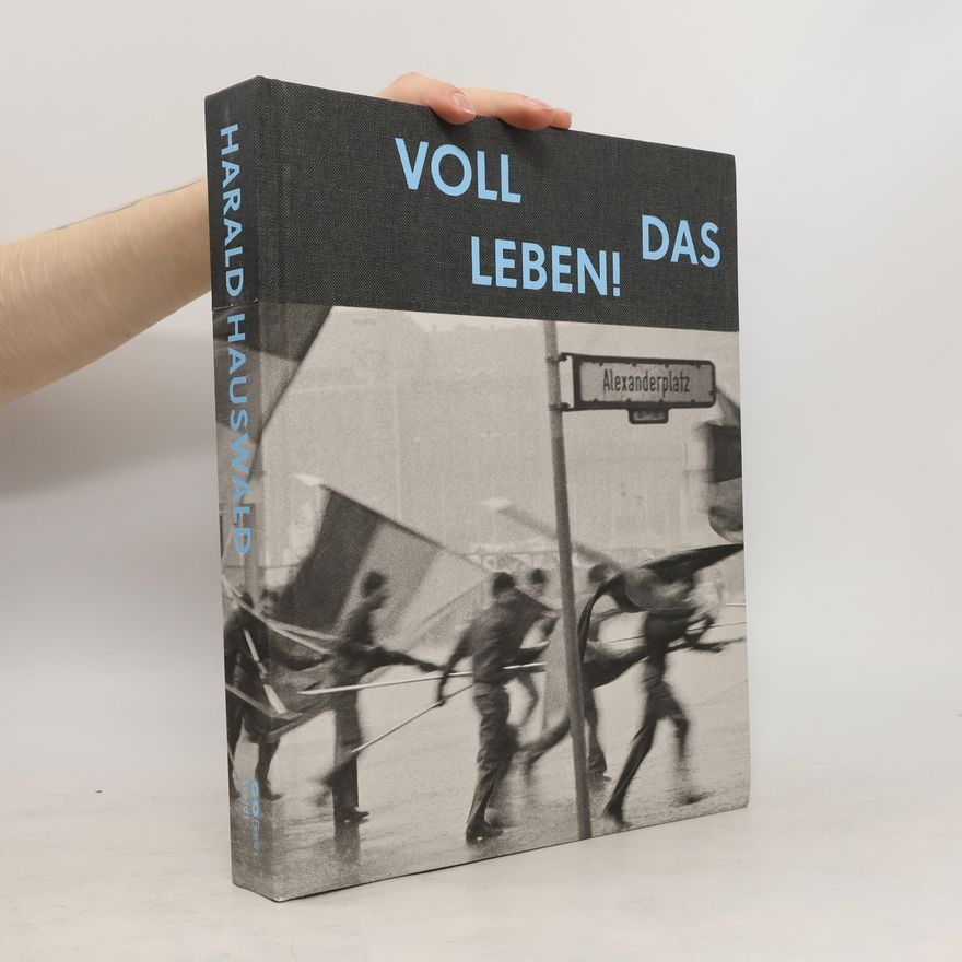Harald Hauswald Voll das Leben