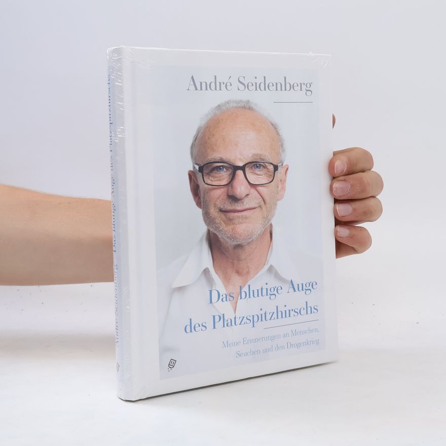 André Seidenberg Das blutige Auge des Platzspitzhirschs