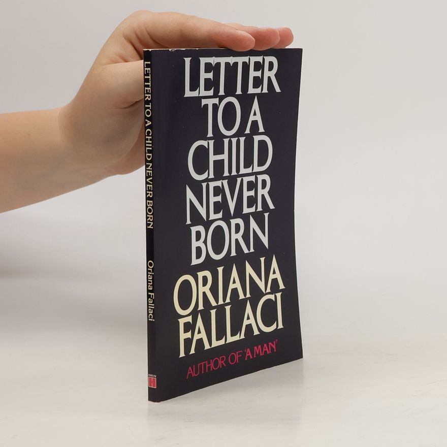 Oriana Fallaci Letter to a Child Never Born