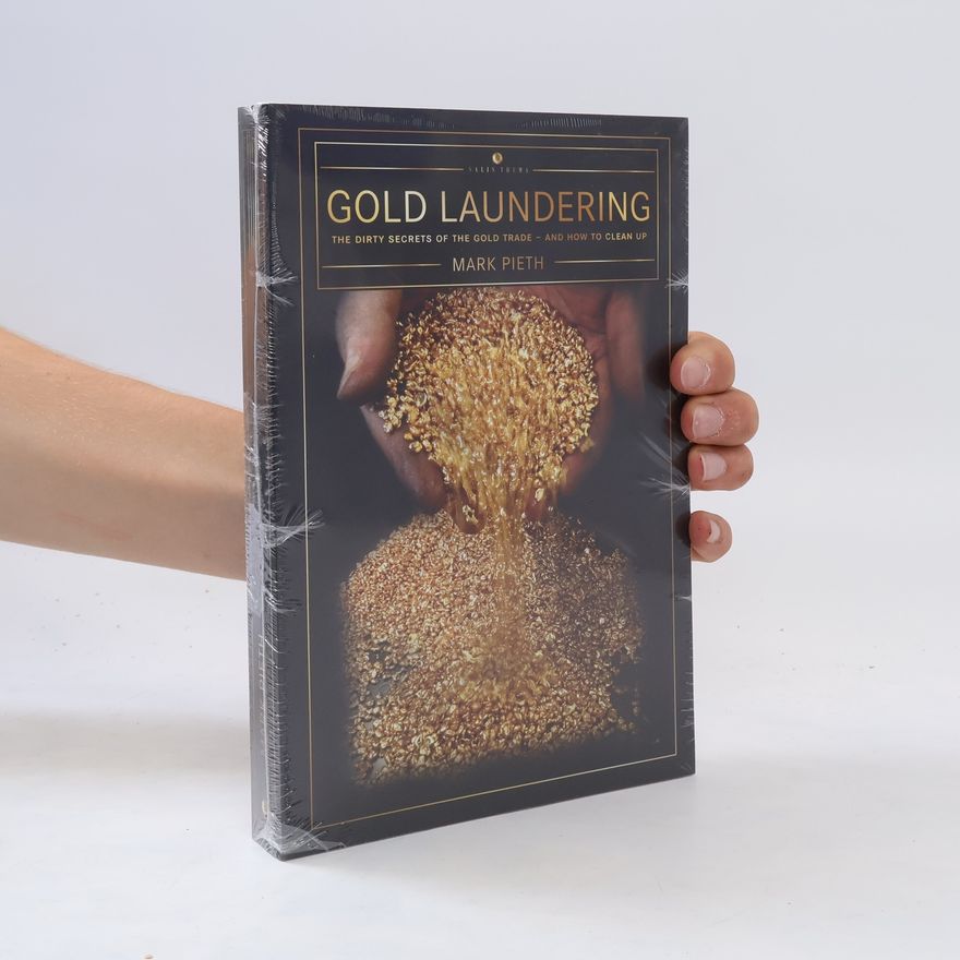 Mark Pieth Gold Laundering
