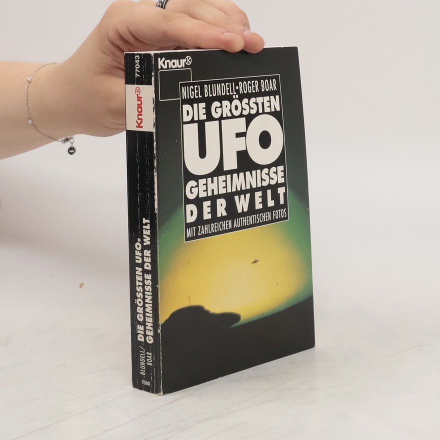 Roger Boar Die grössten UFO-Geheimnisse der Welt