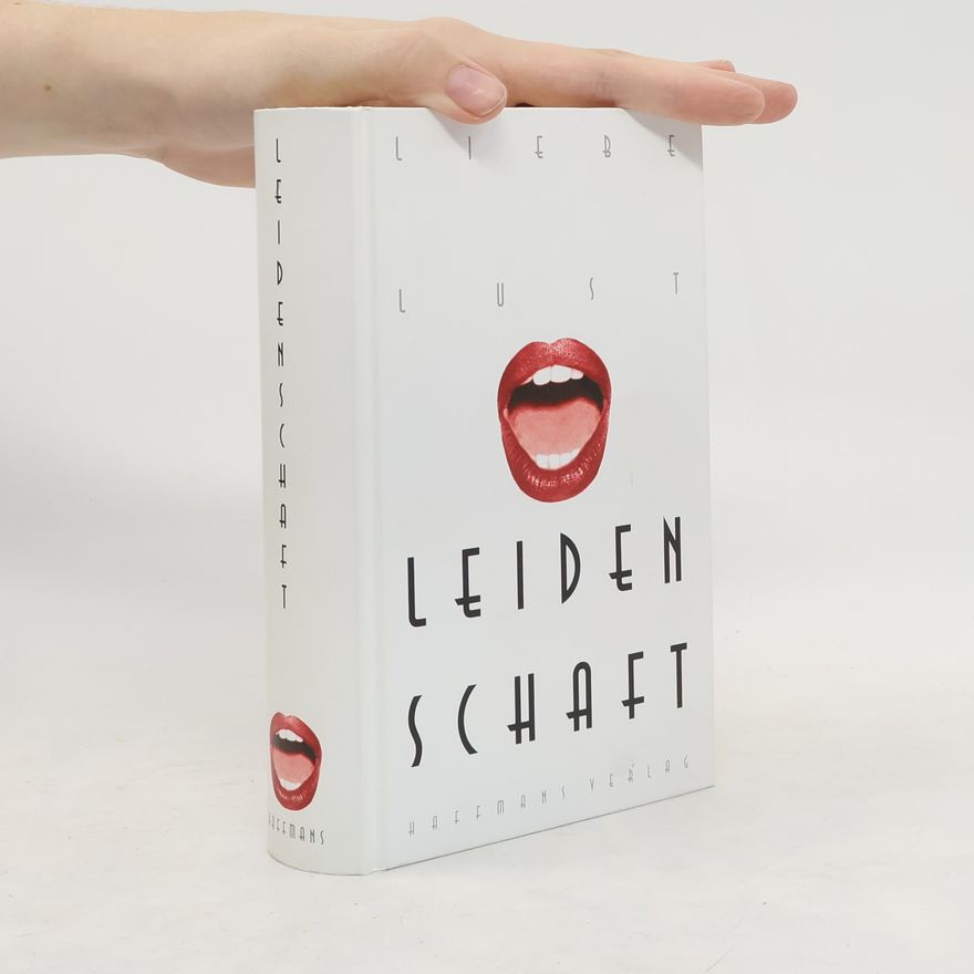 Collectif d'auteurs Liebe, Lust, Leidenschaft