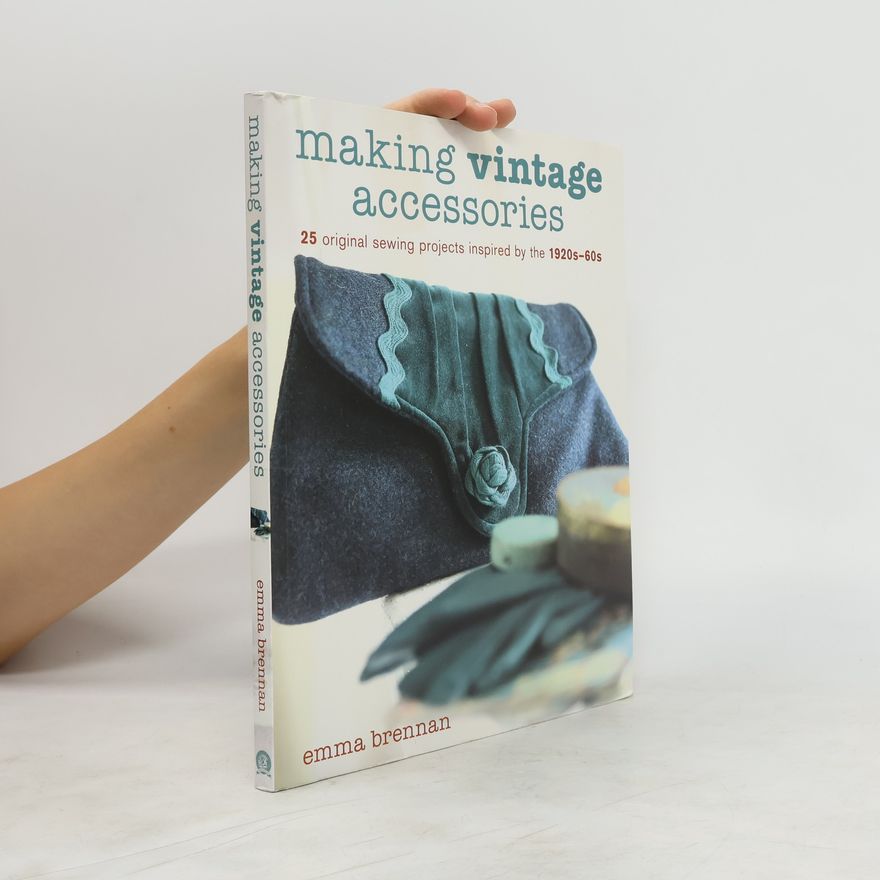 Emma Brennan Making Vintage Accessories