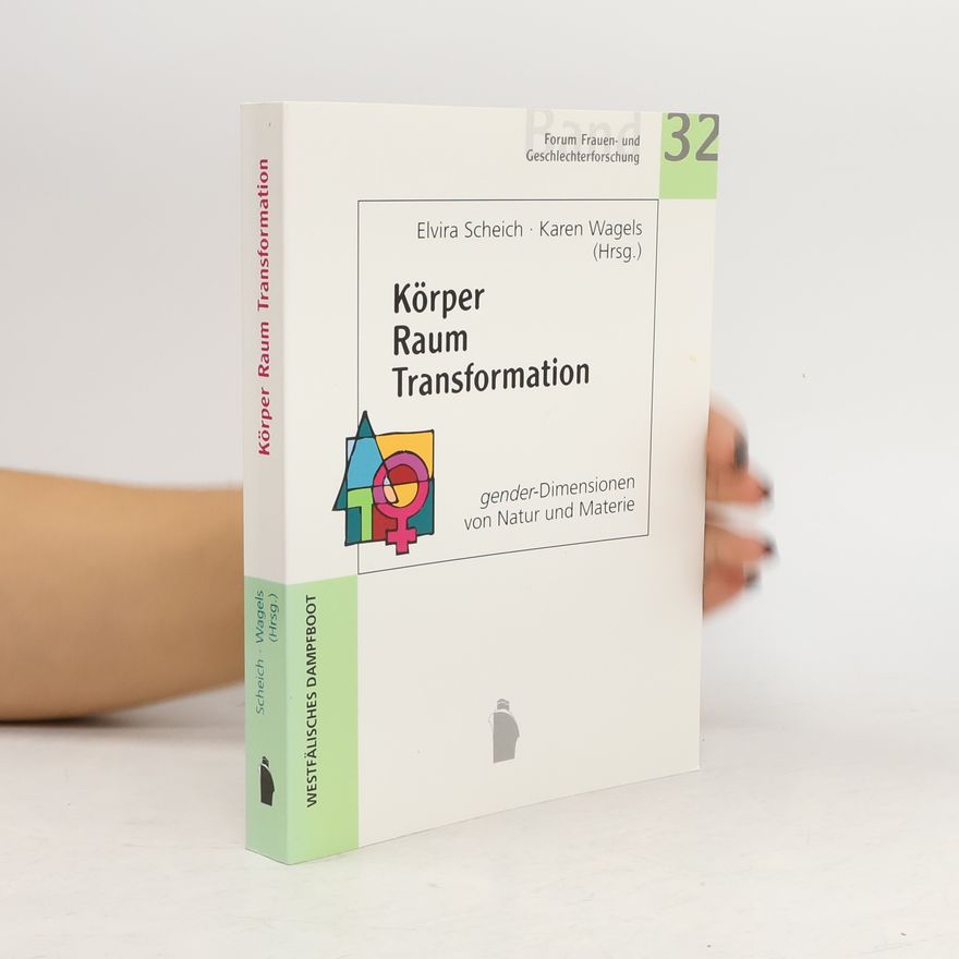 Elvira Scheich Körper, Raum, Transformation