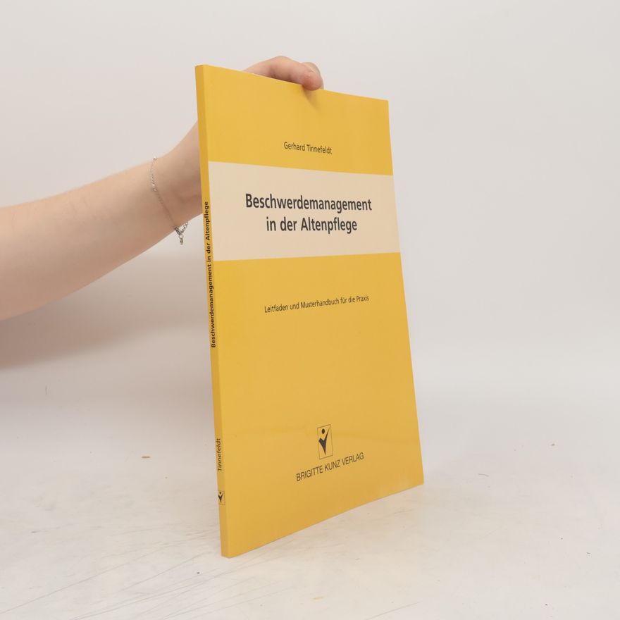 Gerhard Tinnefeld Beschwerdemanagement in der Altenpflege