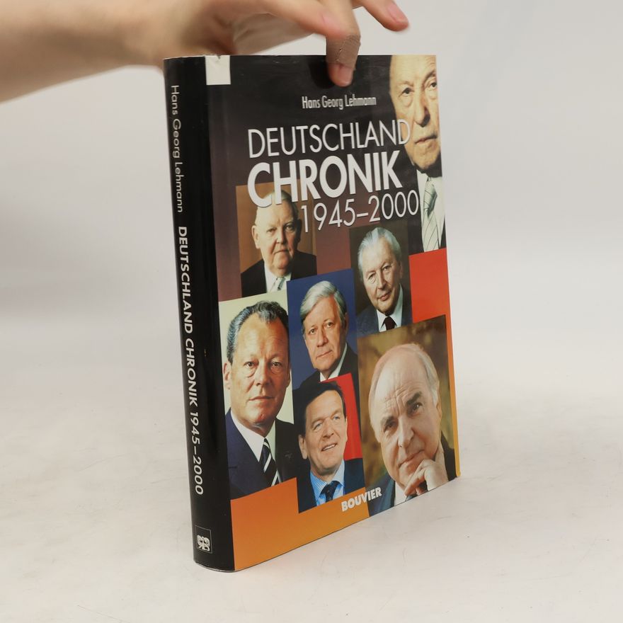 Hans Georg Lehmann Deutschland Chronik 1945 - 2000