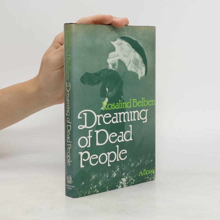 Rosalind Belben Dreaming of Dead People
