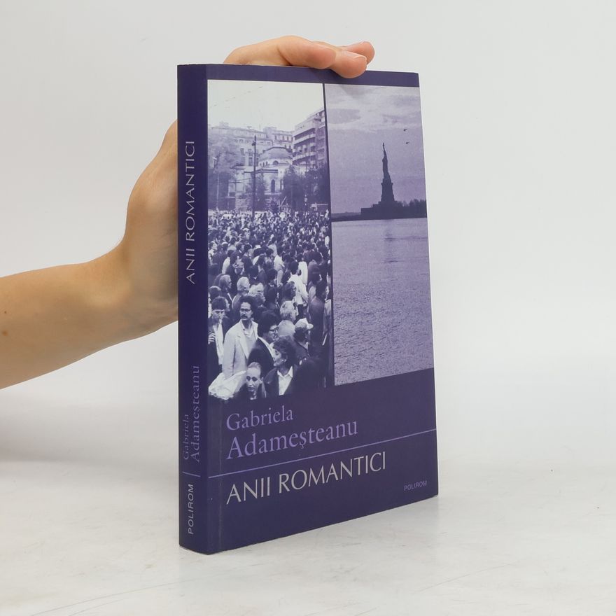 Gabriela Adameșteanu Anii romantici